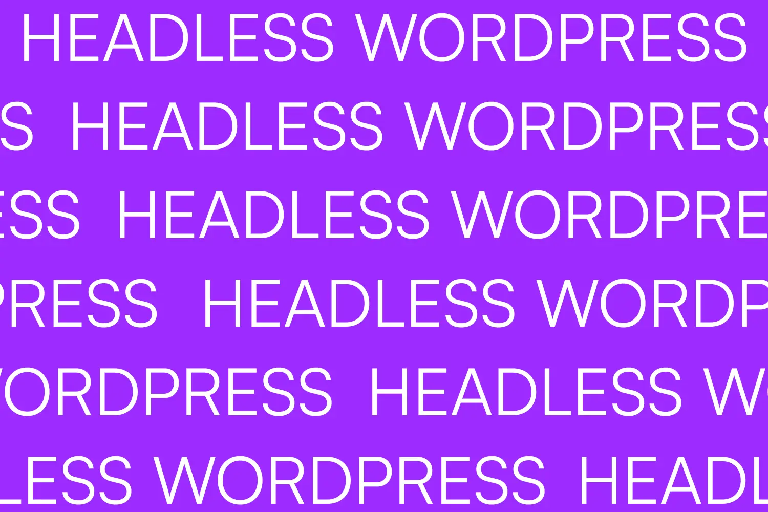 headless wordpress nedir? modern web mimarisinde özgürlüğün anahtarı